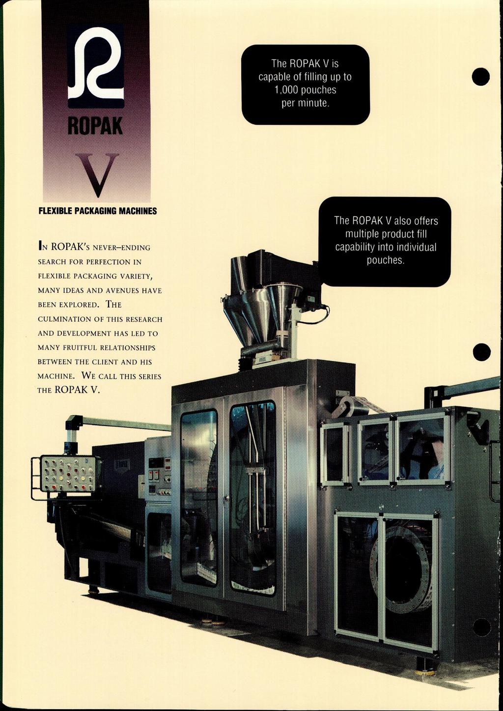 The ROPAK V is capable of filling up to 1,000 pouches per minute.