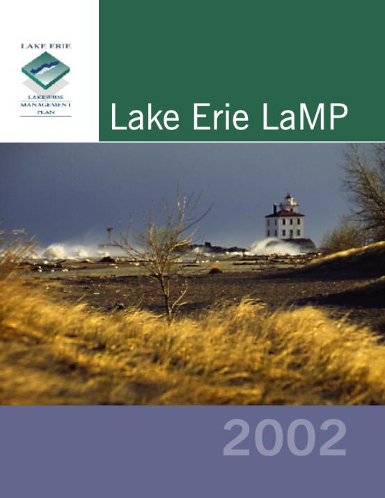 Lake Erie LAMP A long term ecosystem-based framework for binational management of Lake Erie Goal is the long-term sustainable management of the ecosystem Spatial Scope: