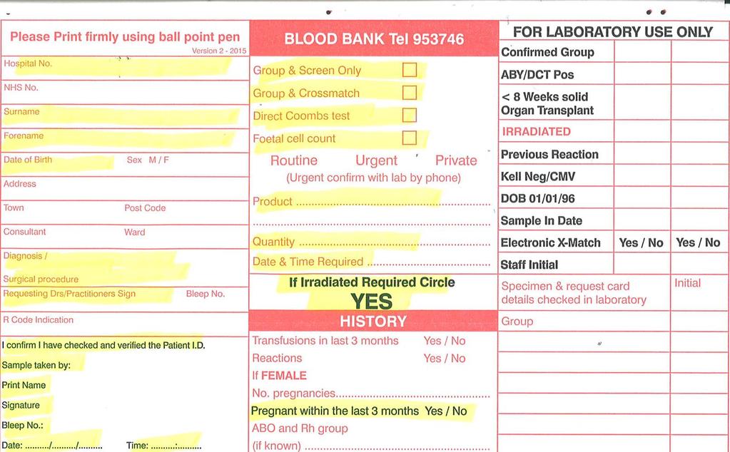 Blood Request Card Mandatory Fields Please Note: All patients requiring blood products will require two group and screen samples to be taken at separate times in order to verify the patient s correct