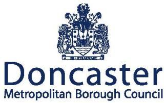 Doncaster Council Data Quality Strategy 2016/17-2020/21 Better Data, Better Services Approving Body Date of Approval Date of Implementation Next Review Date Review Responsibility Version Doncaster