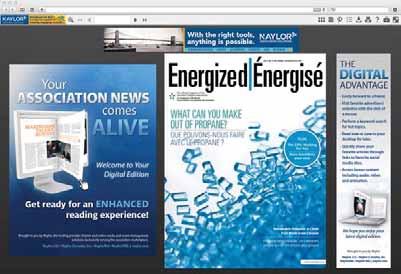 ENERGIZED MAGAZINE EXTEND YOUR PRINT ADVERTISING INVESTMENT WITH THE UNIQUE BENEFITS OF DIGITAL MEDIA Link your ad to the landing page of your choice Increase traffic to your website Interact with