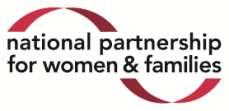About Us The National Partnership for Women & Families is a nonprofit, nonpartisan advocacy group dedicated to promoting fairness in the workplace, access to quality health care and policies that