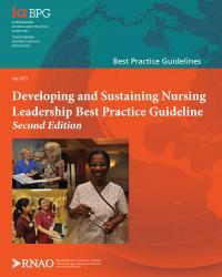RNAO BPG on Developing and Sustaining Nursing Leadership Five Transformational Leadership Practices Build relationships and trust. Create an empowering work environment.