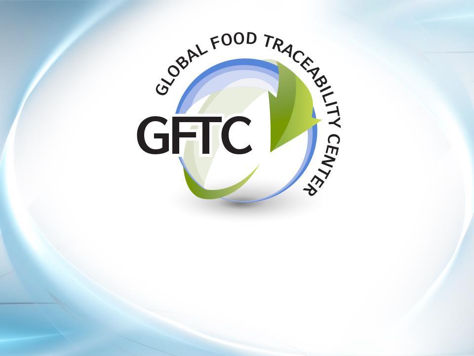 Best Practices in Food Traceability China International Food Safety & Quality Conference Nov 6,