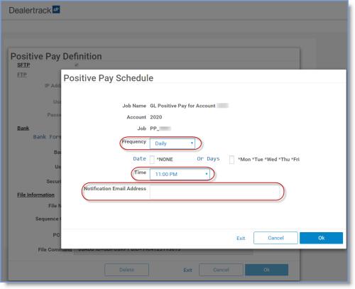General Ledger 8. The Positive Pay Schedule screen displays. Complete the screen as follows: a. Frequency Select Daily b. Time Select the Time the file should be sent (between 7:00PM and 4:00AM). c.