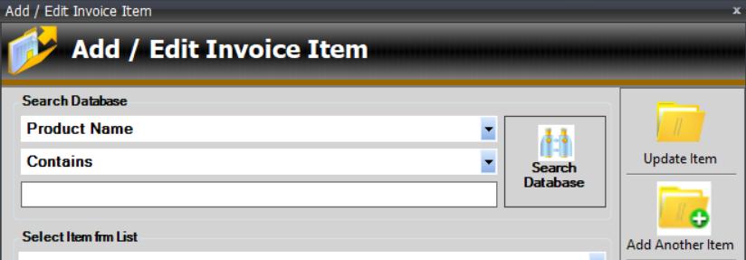 3 11.14 Items 3 i) Add Item Selecting the Add New Item button will bring up the below screen to allow you to add products to your invoice: Use this section if you would like to search the database