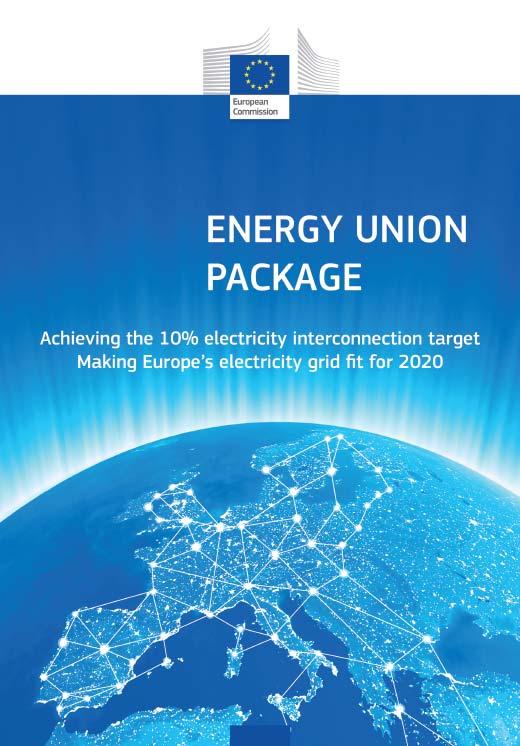 The Energy Union a priority of the Juncker Commission A Framework Strategy for a Resilient Energy Union with a Forward-Looking Climate Change Policy 28/02/2015, COM(2015) 80
