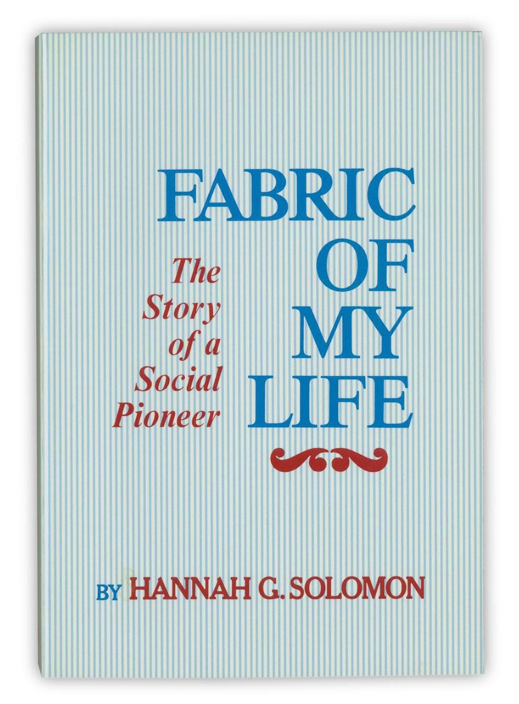 Fabric of My Life Autobiography of NCJW founder Hannah G.
