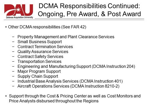 In accomplishing cost analysis, a contracting officer should contact the cognizant DCMA office to obtain specific information regarding a contractor s direct and indirect rates, and to ensure