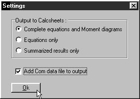 Controlling design output The amount of information that will be added to the Calcsheet page can be controlled using the Settings function on the Input page: In Strut, you can select whether all