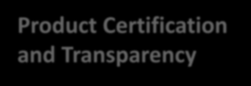 Product Certification and Transparency ~Dr.