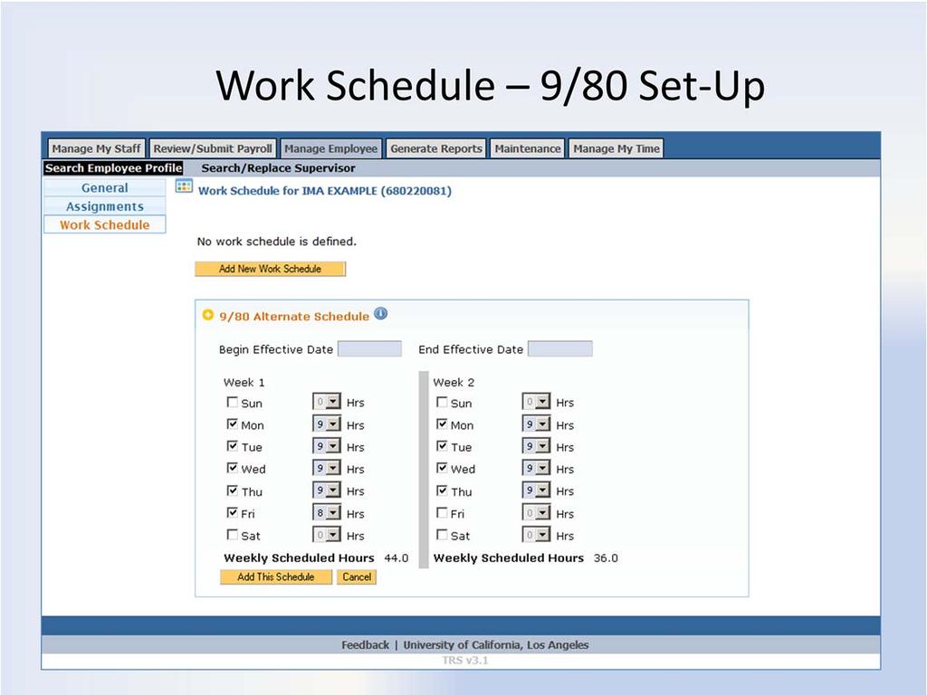 Work Schedule 9/80 Set Up Employees designated to work a 9/80 AWS, normally work 44 hours in the Week 1 and 36 hours in Week 2.