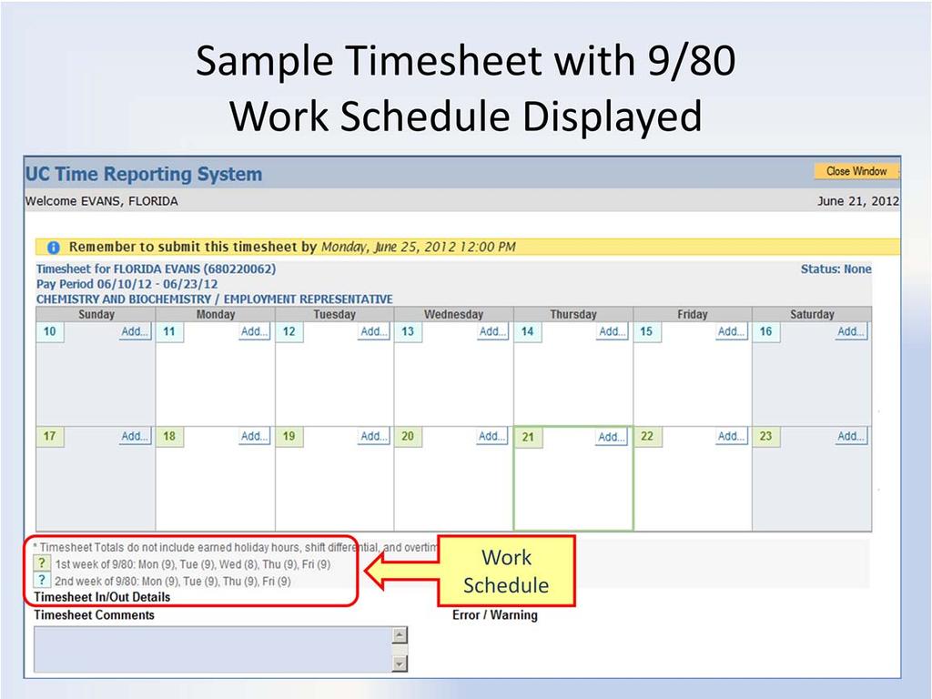 If a work schedule is updated to an employee s profile the work schedule details will appear under the employee s timesheet calendar view.
