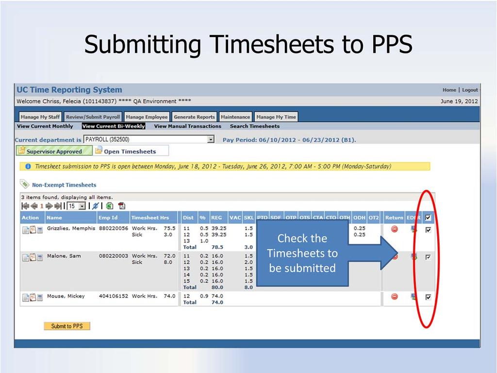 To submit the timesheet(s) data indicated to the PPS IDTC roster, do the following: 1. Select the timesheets by marking the check box.