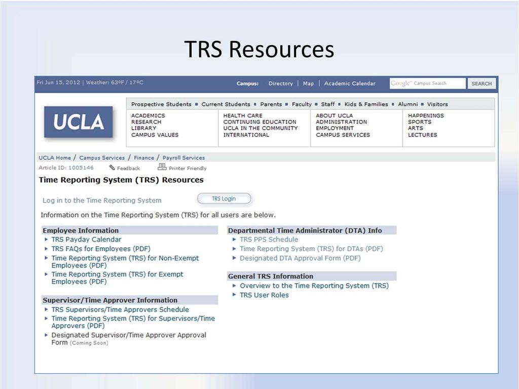 The Time Reporting System Resources page. To access the resource page, select the TRS graphic icon from the main Payroll Services page.