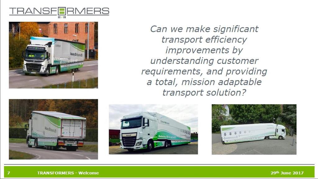 Next step in long haul transportation; TRANSFORMERS Combining vehicle and logistics efficiency: The