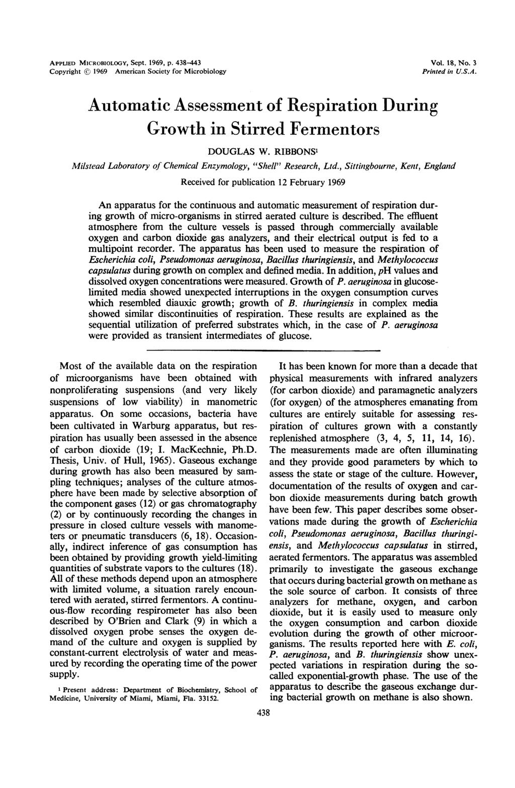 APPLIED MICROBIOLOGY, Sept. 1969, p. 438-443 Copyright 1969 American Society for Microbiology Vol. 18, No. 3 Printed in U.S.A. Automatic Assessment of Respiration During Growth in Stirred Fermentors DOUGLAS W.