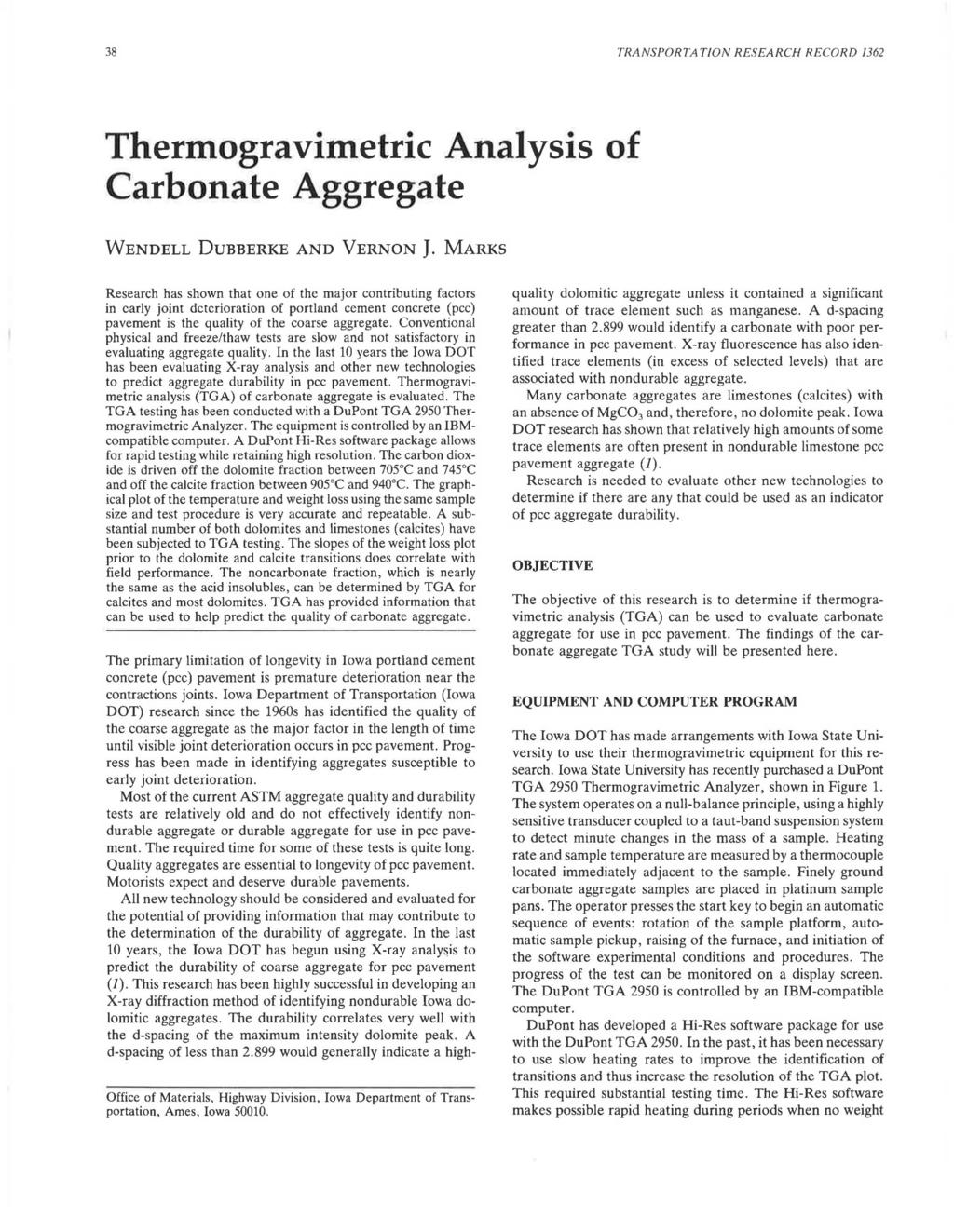 38 TRANSPORTATION RESEARCH RECORD 1362 Thermogravimetric Analysis of Carbonate Aggregate WENDELL DuBBERKE AND VERNON J.