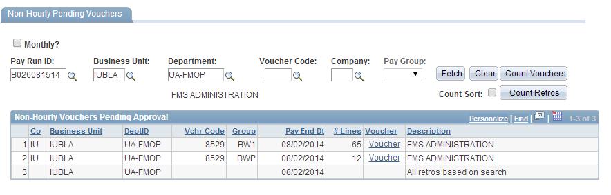 Voucher Basics Pending Faculty/Staff and Hourly Voucher Page Biweekly run ID will default, or check Monthly box Type in Business unit and Department code Click Fetch and then Count Vouchers Any