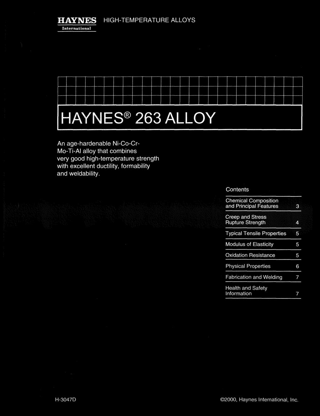 HAYNES international HIGH-TEMPERATURE ALLOYS An age-hardenable Ni-Co-Cr- Mo-Ti-Al alloy that combines very good