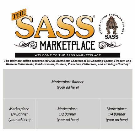2018 SASS MEDIA SASS Marketplace The SASS Marketplace is the ultimate online resource for SASS members, shooters of all shooting sports, firearm and western enthusiasts, outdoorsmen, hunters,