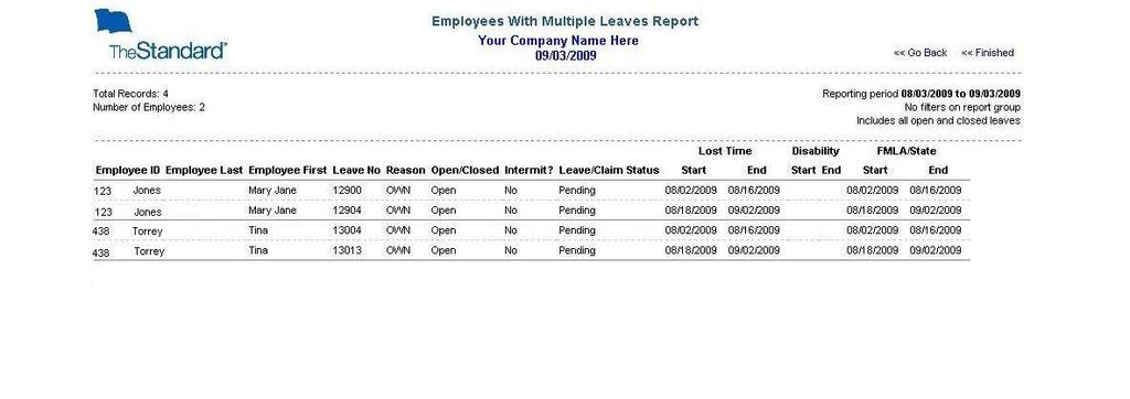 Employee with Multiple Leaves Report 1 2 3 Figure 37 (1) Lost Time = These fields pull first and last absence dates of the leave, as long as one or more dates of absence fall within the report date
