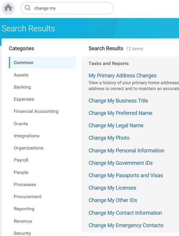 View/update personal info In Workday, you can update your personal information including preferred name, contact information and emergency contacts.