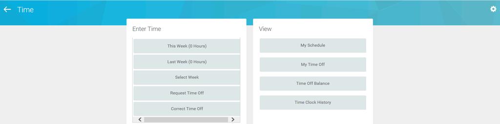 Enter Time in Workday When you select the Time Worklet the following menu