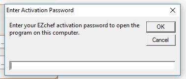 Input the Activation Password EZchef will now open, and you will be prompted to input the EZchef activation password.