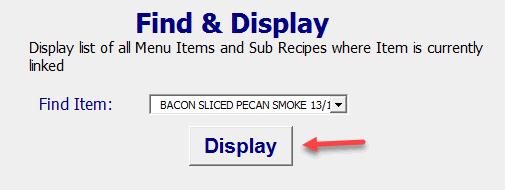 Other EZchef Features Find & Display It's easy to see every menu item and sub recipe where a specific inventory item has
