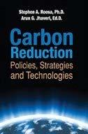 Carbon Reduction Policies, Strategies and Technologies Reductions of local, regional, national and international greenhouse gas emissions in homes, businesses, industries and communities has become