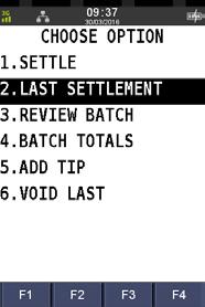 PRINT SETTLEMENT TOTALS LAST SETTLEMENT This function will reprint the total value of the transactions by card type at Last Settlement Step 1 Press the