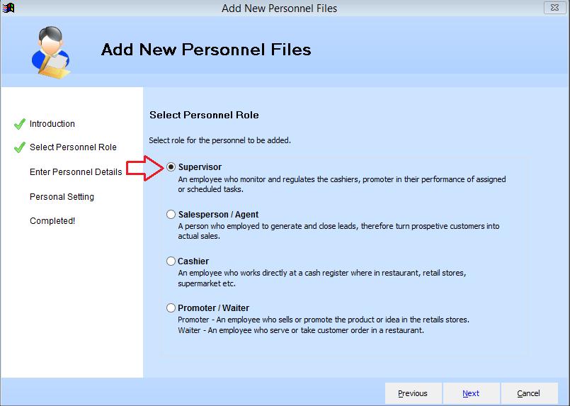 Add New Personnel Files If you wish to add the new personnel example cashier, supervisor, salesperson/agent and promoter/waiter, there are two ways: a.