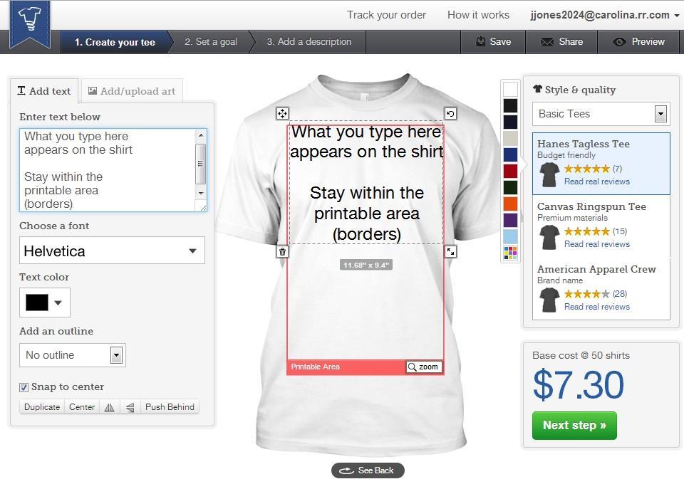 You can add text to your t-shirt using the Add text tool. Important: the text must be contained completely within the borders on the shirt or it will not print.