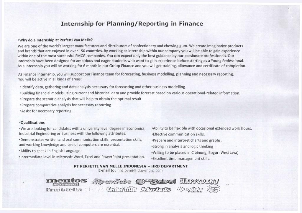 Internship for Planning/Reporting in Finance Why do a Internship at Perfetti Van Melle? We are one of the world's largest manufacturers and distributors of confectionery and chewing gum.
