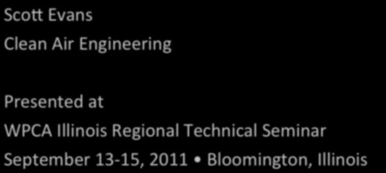 Technical Seminar September 13-15, 2011 Bloomington,