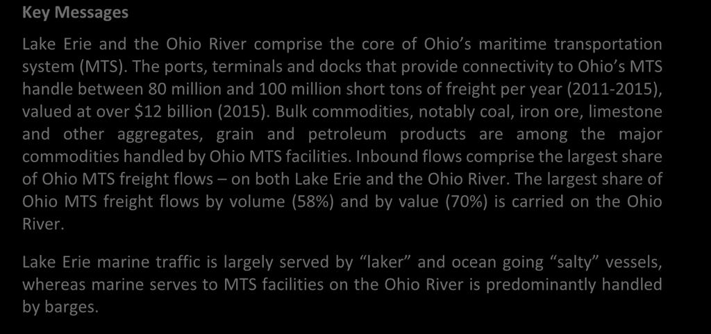 Ohio Working Paper 1 Ohio s Maritime Transportation System 1 Overview of Ohio s Maritime Transportation System Key Messages Lake Erie and the Ohio River comprise the core of Ohio s maritime