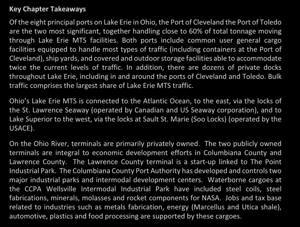 Ohio Working Paper 1 Ohio s Maritime Transportation System 2 Ohio MTS Facilities, Connections and Capabilities Key Chapter Takeaways Of the eight principal ports on Lake Erie in Ohio, the Port of