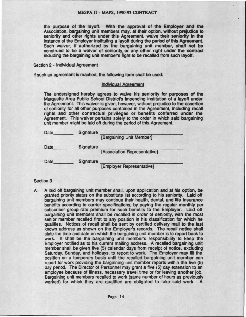 MESPA II - MAPS, 1990-93 CONTRACT the purpose of the layoff. With the approval of the Employer and the Association, bargaining unit members may.