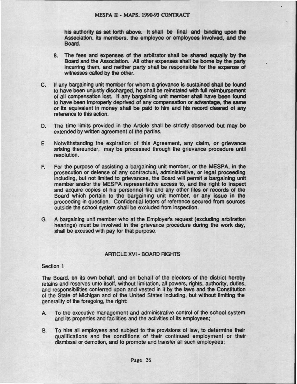 MESPA II - MAPS. 1990-93 CONTRACT his authority as set forth above. It shall be final and binding upon the Association, its members, the employee or employees involved, and the Board. 8.