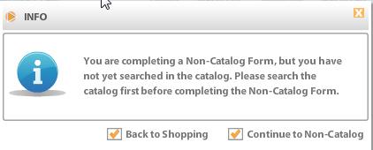 Compliance Checkpoints: Shop On- Catalog or Off- Catalog User alerted to search product catalogs before executing non-catalog form X-Catalog search (all data sources) presented in single UI Ratings
