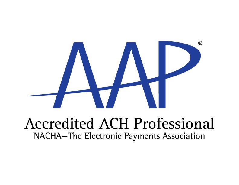AAP Accreditation Program Helps identify new revenue opportunities and cost savings, leveraging the ACH Network