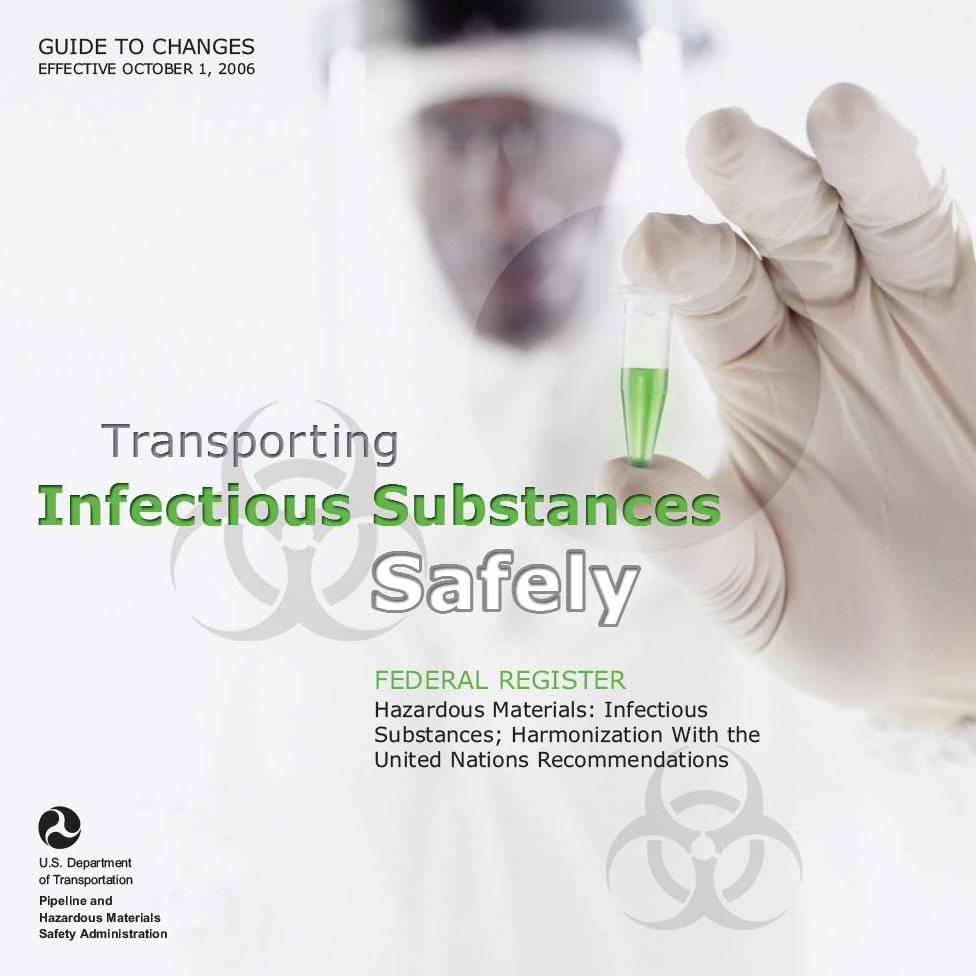 TRANSPORTING INFECTIOUS SUBSTANCES SAFELY Document can be found here: https://hazmatonline.