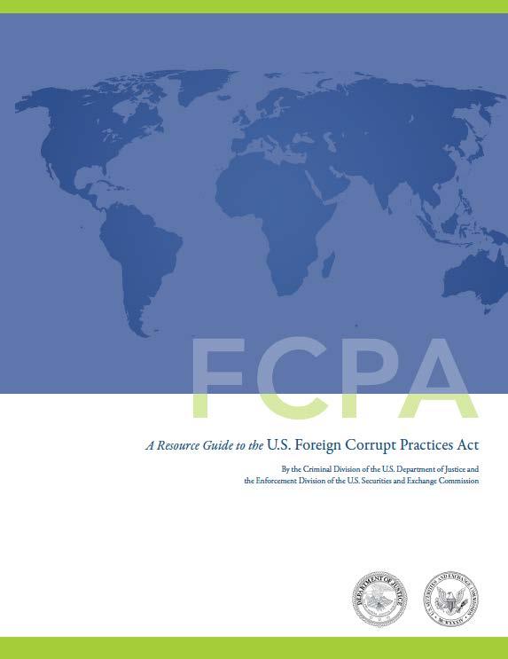 Complying with the regulation This past November, the DOJ and SEC jointly issued A Resource Guide to the U.S. Foreign Corrupt Practices Act ( FCPA ).