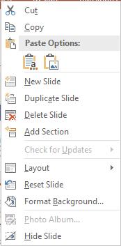 use. 2. Copy Right-click on a selected slide and then, on the menu that appears, left-click Copy.