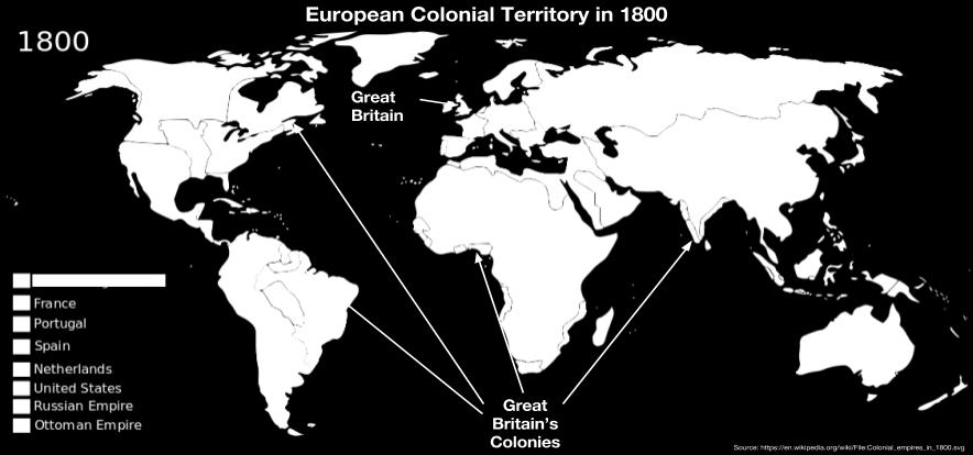 Cause #4: Colonial Markets for Raw Materials and Goods As a result of the Age of Exploration, Great Britain became wealthy and powerful, and gained colonies in North and South America, Africa, and
