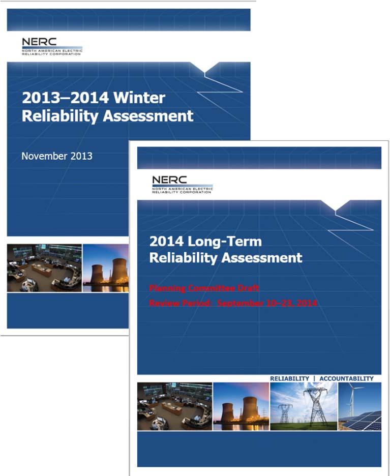 NERC Reliability Assessments Reliability Resource Adequacy Operating Reliability Transmission adequacy Demand and Generation forecasts Demand Side