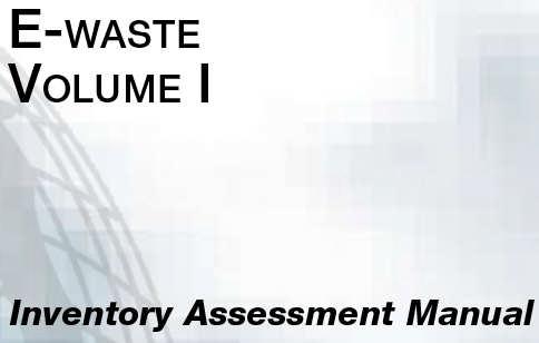WEEE/E-waste Inventory 1. E-waste/ WEEE Definition 2. Guidelines for Assessment of WEEE/ E-waste Market 3. Guidelines for Selection of Methodology for WEEE/ E-waste Inventory 4.