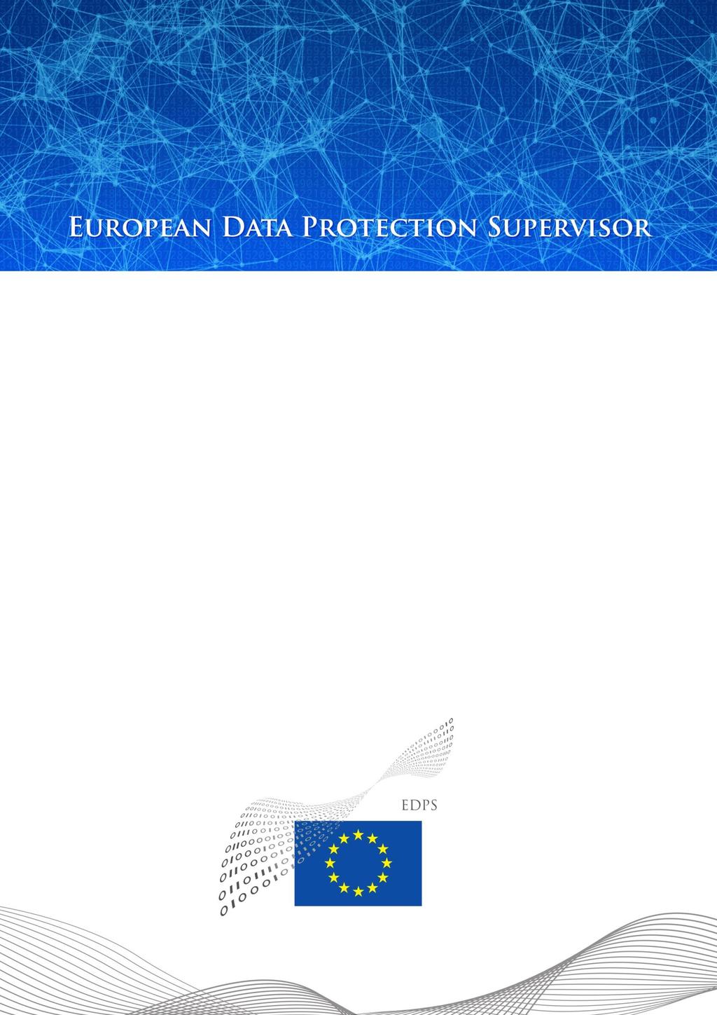 Guidelines on the protection of personal data in IT governance and IT management of EU institutions Postal address: rue Wiertz 60 - B-1047 Brussels