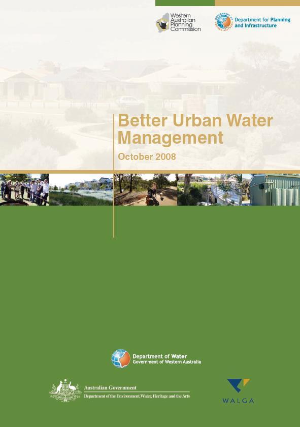 Planned approach Better Urban Water Management framework State water planning Perth-Peel regional water plan Drainage and Water Management Plan Drainage and